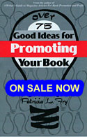 Over 75 Good Ideas for Promoting Your Book
