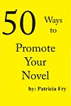 50 Ways to Promote Your Novel
