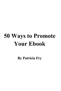 50 Ways To Promote Your eBook